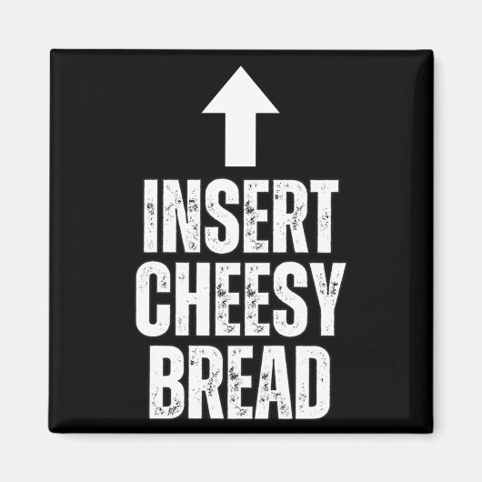 Fügen Sie Cheesy Bread Funny Food Lover Zza Bread Magnet (Vorne)