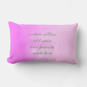 fügen Sie ein Zitatkissen-Rosa ombre für Lendenkissen