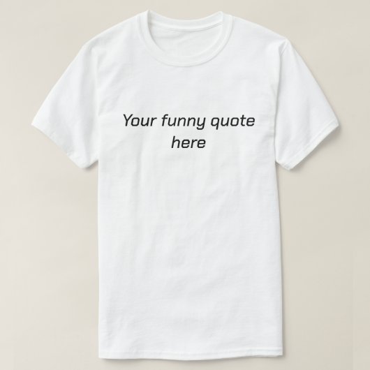 Fügen Sie hier Ihren lustigen T - Shirt für Männer (Design vorne)