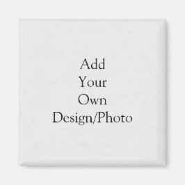 Fügen Sie Ihr eigenes Design hinzu - Square Magnet