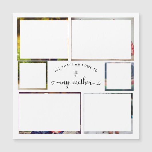 Fügen Sie Ihr eigenes Foto Collage Mother Day Quot Magnetkarte (Vorderseite)