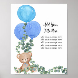 Fügen Sie Ihre eigene Nachricht Bear Blue Balloon  Poster
