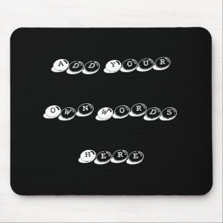 Fügen Sie Ihre eigenen Worte hinzu, entwerfen Sie Mousepad