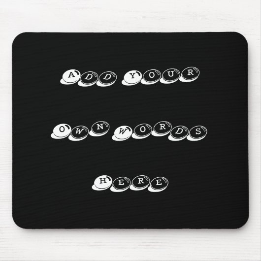 Fügen Sie Ihre eigenen Worte hinzu, entwerfen Sie Mousepad (Vorne)