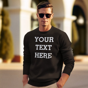 Fügen Sie Ihren eigenen benutzerdefinierten Text h Sweatshirt