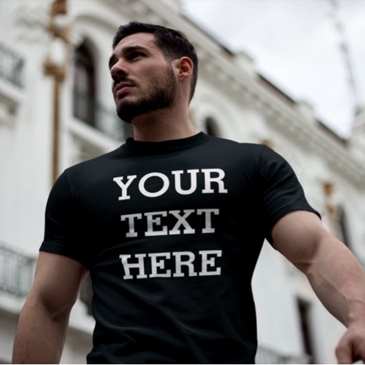Fügen Sie Ihren eigenen benutzerdefinierten Text h T-Shirt