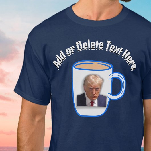 Fügen Sie Ihren Text Donald Trump Tasse Shot USA P T-Shirt