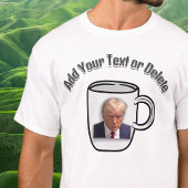 Fügen Sie Ihren Text Donald Trump Tasse Shot USA P T-Shirt