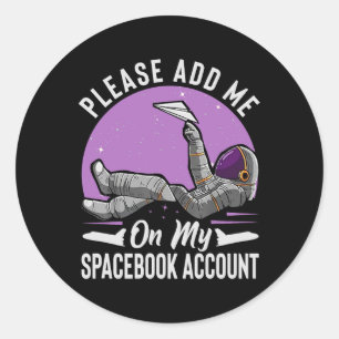 Fügen Sie mich bitte auf meinem Spacebook-Konto Fu Runder Aufkleber