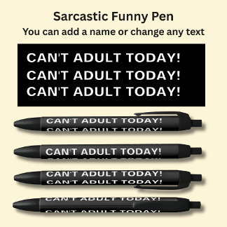 Fügen Sie Namen, sarkastische Nachricht, KANN HEUT Kugelschreiber