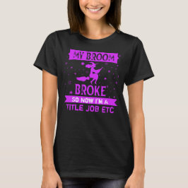 Fügen Sie Titel Job Text Broom Brooks So jetzt Hal T-Shirt
