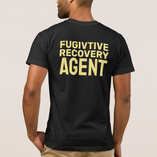 FUGITIVE ERHOLUNG AGENT ABZEICHEN T - Shirt (Rückseite)