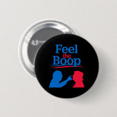 Fühl den Boop - Lustiger Nasenstupser-Meme-Präside Button (Vorne & Hinten)