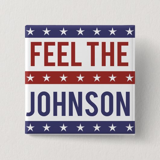 Fühl den Johnson - Gary Johnson 2016 Button (Vorderseite)