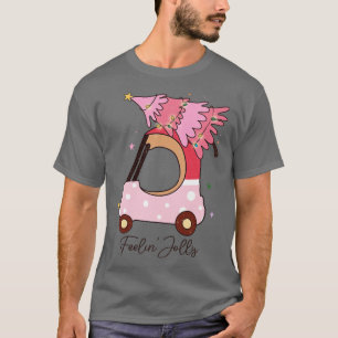 Fühl dich fröhlich Rosa Weihnachten T-Shirt