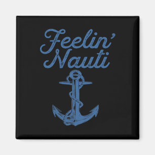 Fühl dich nautisch Segeln Bootfahren Nautisch See Magnet