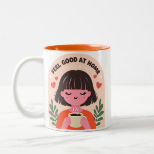 Fühl dich zu Hause wohl Tasse