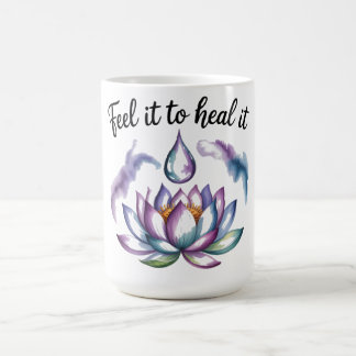 Fühle es, um es zu heilen Blooming Waterdrop Tasse