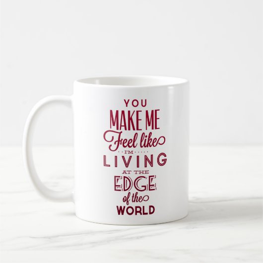 fühle ich mich, als würde ich am Rand leben Kaffeetasse (Links)