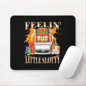 Fühle mich ein bisschen wie ein Spielautomat Glück Mousepad (Mit Mouse)