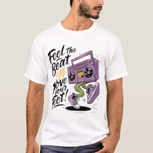 Fühlen Sie die Beat, bewegen Sie Ihre Füße T-Shirt