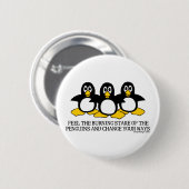 Fühlen Sie die brennende Gestalt der Pinguine Button (Vorne & Hinten)