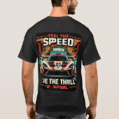 Fühlen Sie die Geschwindigkeit. Leben Sie den Thri T-Shirt (Rückseite)