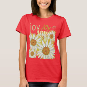 Fühlen Sie die natürliche Freude Blumen feiern T-Shirt