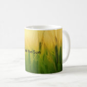 Fühlen Sie die Sonne durch Schaufenster Kaffeetasse (VorderseiteRechts)