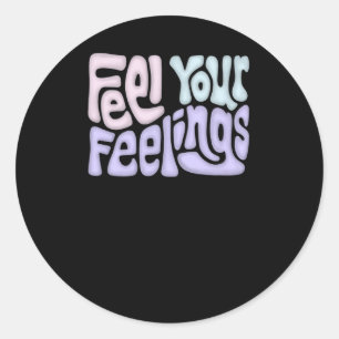 Fühlen Sie Ihre Gefühle Word Art Sticker2 Runder Aufkleber