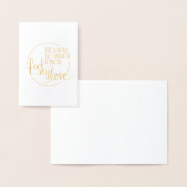 Fühlen Sie meine Liebe Foil Grußkarte Folienkarte