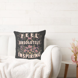 Fühlen Sie sich absolut Inspirierend, Blume, Natur Kissen