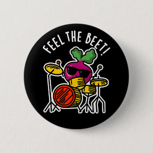 Fühlen Sie sich die Beet Funny Veggie Pun Dark BG Button