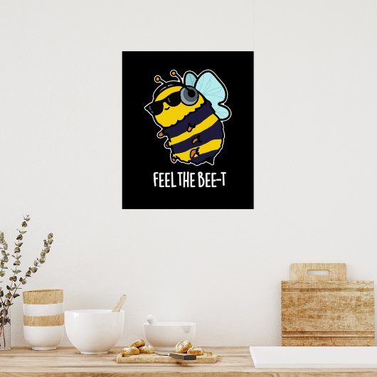 Fühlen Sie sich die Biene-t-Funny Bee Pun Dark BG Poster (Küche)