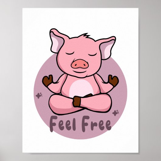 Fühlen Sie sich frei Kawaii niedlich rosa Schwein Poster (Vorne)