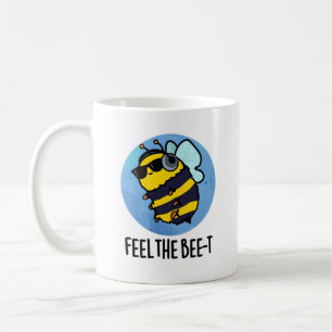 Fühlen Sie sich wie die Bienen-t-Funny Bee Pun Kaffeetasse
