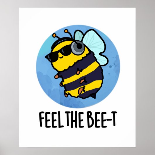 Fühlen Sie sich wie die Bienen-t-Funny Bee Pun Poster (Vorne)