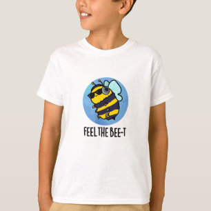 Fühlen Sie sich wie die Bienen-t-Funny Bee Pun T-Shirt