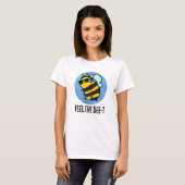 Fühlen Sie sich wie die Bienen-t-Funny Bee Pun T-Shirt (Vorne ganz)