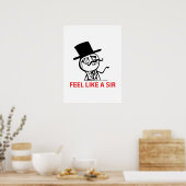 Fühlen Sie sich wie ein Sir - Poster (Küche)