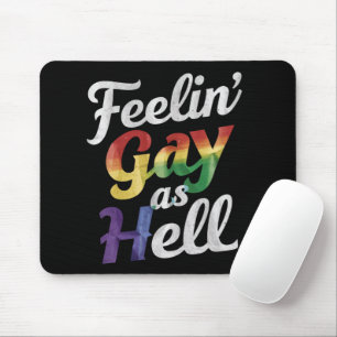 Fühlen uns verdammt schwul, LGBT Stolz  Mousepad