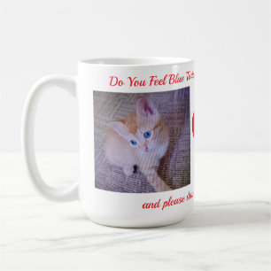 Fühlst du dich blau, Katzenfoto Humor Zitat Kaffeetasse