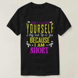 Fühlt euch nicht, schaut nur auf euch auf, weil T-Shirt