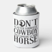 Fühlt euch nicht selbst, Cowboy, den ich euch ange Dosenkühler (Kanne Vorderseite)