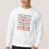 Fühlt euch nicht selbst Cowboy Sweatshirt (Vorderseite)