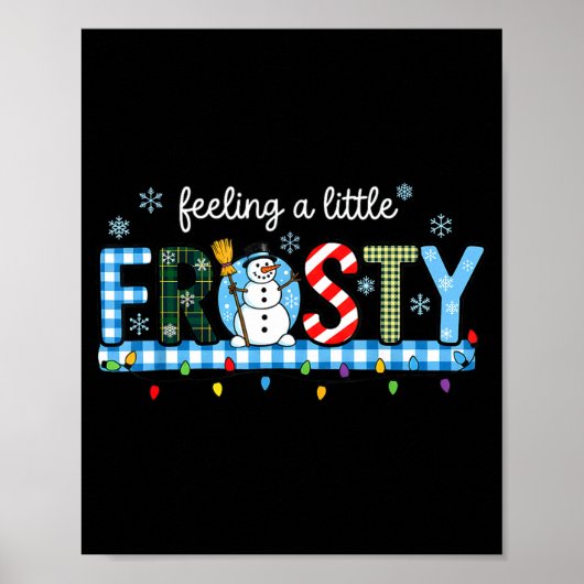 Fühlt sich ein bisschen frostig Schneemann kariert Poster (Vorne)