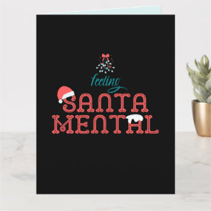 Fühlt sich SantaMental Romantisches Weihnachten Mi Karte