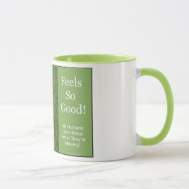 Fühlt sich so gut Tasse