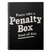 Fühlt sich wie ein Penalty Box Day Hockey Player Notizblock (Vorderseite)