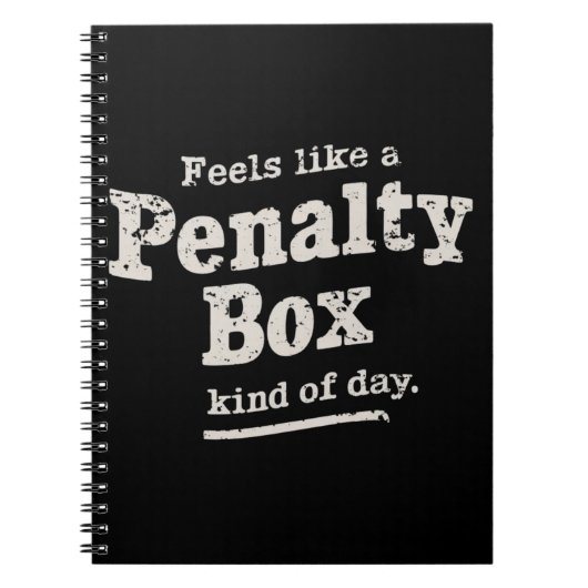 Fühlt sich wie ein Penalty Box Day Hockey Player Notizblock (Vorderseite)
